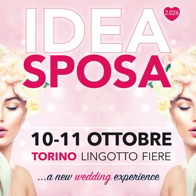 Locandina Idea Sposa 2026, 10 e 11 ottobre, Torino Lingotto Fiere